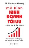  Mô Hình Kinh Doanh Tối Ưu Công Cụ Và Áp Dụng: Giải Pháp Cho Doanh Nghiệp Cần Thay Đổi Sau Đại Dịch COVID 