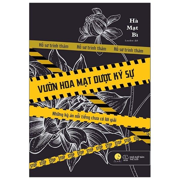  Vườn Hoa Mạt Dược Ký Sự - Những Kỳ Án Nổi Tiếng Chưa Có Lời Giải 