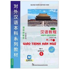 Giáo Trình Hán Ngữ 6 - Tập 3 - Quyển Hạ