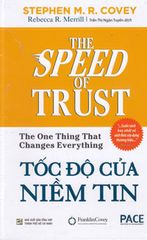 Tốc Độ Của Niềm Tin (The Speed Of Trust) (Tái Bản 2022)