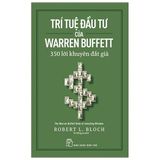  Trí Tuệ Đầu Tư Của Warren Buffett - 350 Lời Khuyên Đắt Giá 