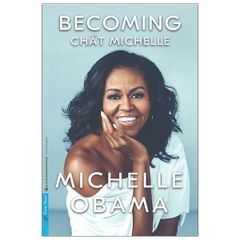 Becoming - Chất Michelle (Tái Bản 2021)