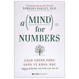  Cách Chinh Phục Toán Và Khoa Học - A Mind For Numbers (Tái Bản 2022) 