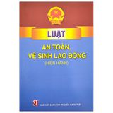  Luật An Toàn, Vệ Sinh Lao Động (Hiện Hành) 