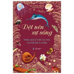 Dệt Nên Sự Sống: Khám Phá Bí Mật Cứu Tinh Của Thế Giới Tự Nhiên