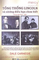 Tổng Thống Lincoln Và Những Điều Bạn Chưa Biết - Song Ngữ Anh - Việt