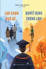 Lự Chọn Ngã Rẽ, Quyết Định Tương Lai