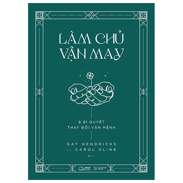  Làm Chủ Vận May - 8 Bí Quyết Thay Đổi Vận Mệnh 