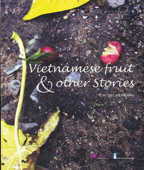  Vietnamese Fruit & Other Stories 