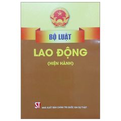 Bộ Luật Lao Động (Hiện Hành) (2022)