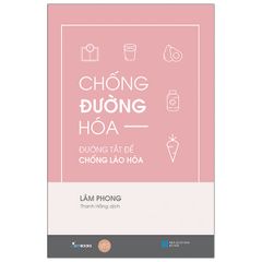 Chống Đường Hóa - Đường Tắt Để Chống Lão Hóa