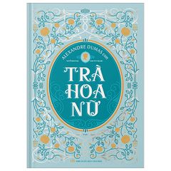 Trà Hoa Nữ (Bìa Cứng) (Tái Bản 2022)