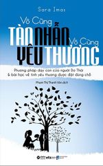 Vô Cùng Tàn Nhẫn, Vô Cùng Yêu Thương - Tập 1 (Tái Bản 2021)