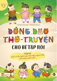  Đồng Dao Thơ - Truyện Cho Bé Tập Nói (Dành Cho Trẻ 0-6 Tuổi) 