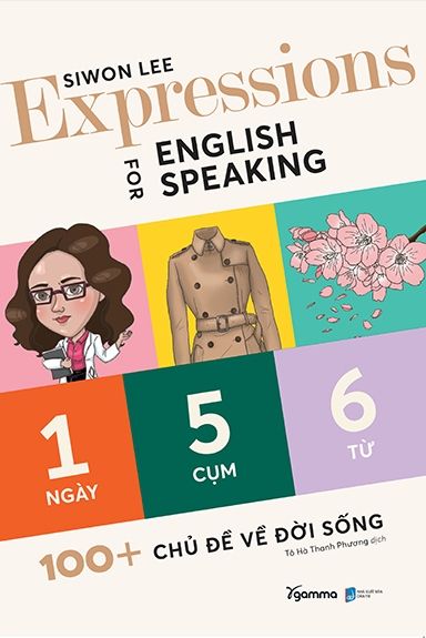  Expressions For English Speaking 100+ Chủ Đề Về Đời Sống 