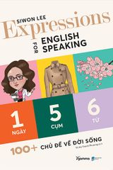 Expressions For English Speaking 100+ Chủ Đề Về Đời Sống