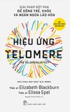  Hiệu Ứng Telomere: Giải Pháp Đột Phá Để Sống Trẻ, Khỏe, Và Ngăn Ngừa Lão Hóa 