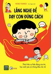 Lắng Nghe Để Dạy Con Đúng Cách