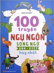 100 Truyện Ngụ Ngôn Song Ngữ Anh - Việt Hay Nhất