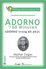 Những Nhà Tư Tưởng Lớn - Adorno Trong 60 Phút