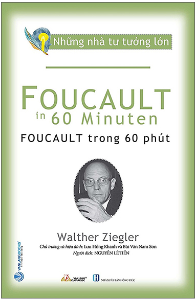  Những Nhà Tư Tưởng Lớn - Foucault Trong 60 Phút 