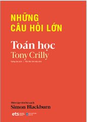 Những Câu Hỏi Lớn Toán Học (Tái Bản)