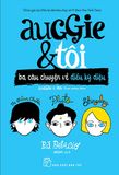  Auggie & Tôi: Ba Câu Chuyện Về Điều Kỳ Diệu 