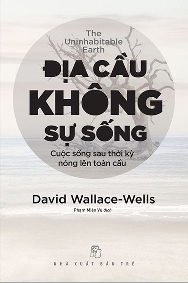  Địa Cầu Không Sự Sống - Cuộc Sống Sau Thời Kỳ Nóng Lên Toàn Cầu 