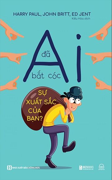  Ai Đã Bắt Cóc Sự Xuất Sắc Của Bạn 