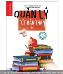 Quản Lý Tốt Bản Thân - Những Câu Chuyện Bồi Dưỡng Tính Tự