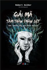 Giải Mã Tâm Thần Phân Liệt - Góc Khuất Của Gia Đình Galvin