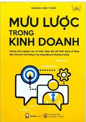 Mưu Lược Trong Kinh Doanh (Tái Bản)