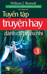  Tuyển Tập Truyện Hay Dành Cho Thiếu Nhi - Tập 3 (Sách Ố) 