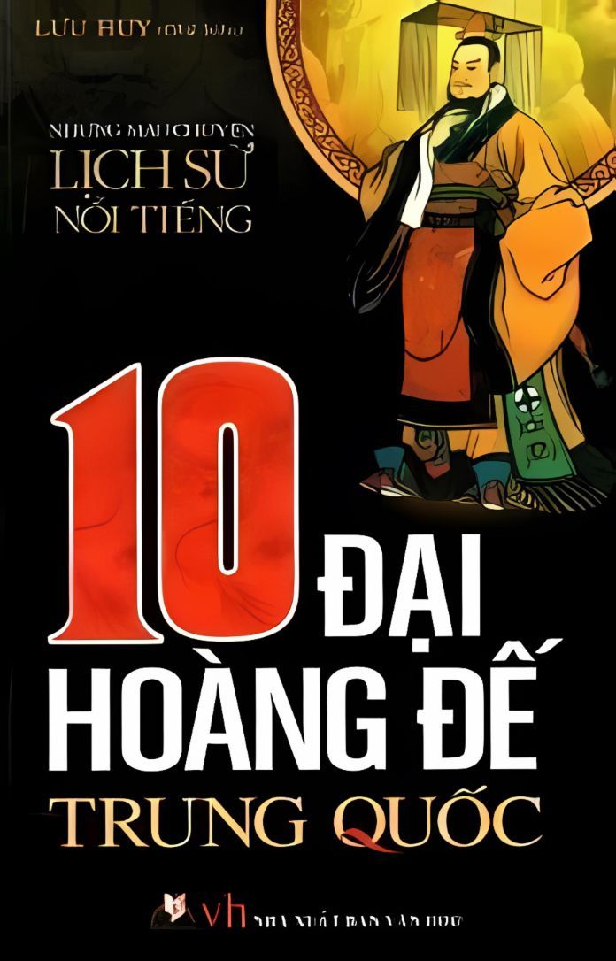  10 Đại Hoàng Đế Trung Quốc 