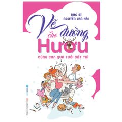 Vẽ Đường Cho Hươu - Cùng Con Qua Tuổi Dậy Thì