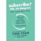  Subscribe? Ok, Tôi Đăng Ký! 