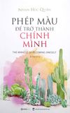  Phép Màu Để Trở Thành Chính Mình 