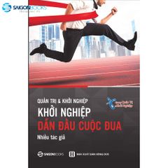 Quản Trị & Khởi Nghiệp: Khởi Nghệp- Dẫn Đầu Cuộc Đua