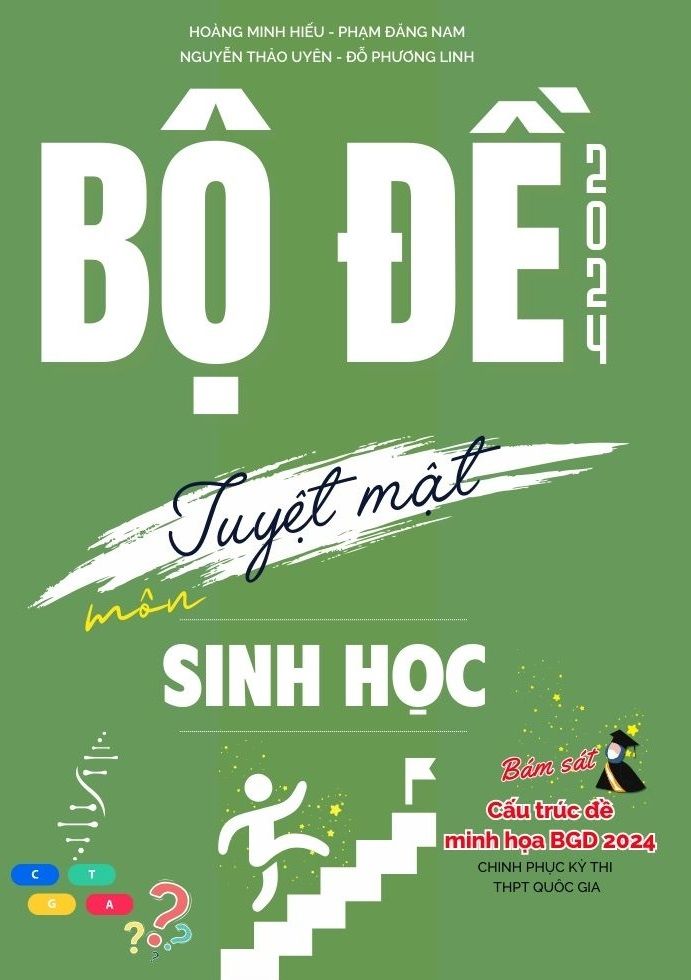  Bộ Đề Tuyệt Mật 2024 Môn Sinh Học Bám Sát Cấu Trúc Đề Minh Họa 2024 