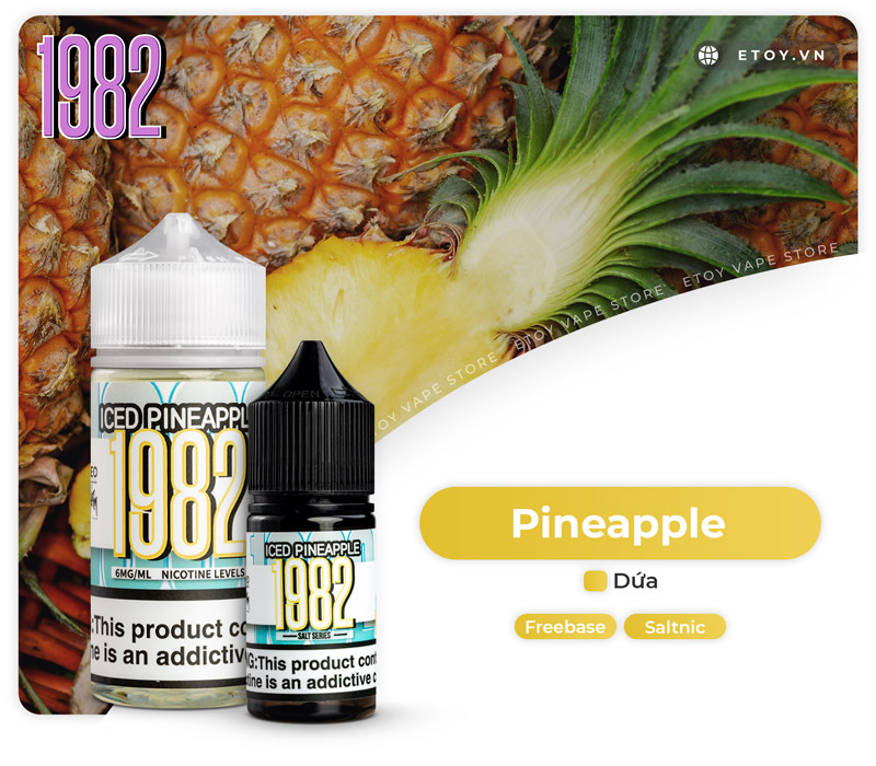 1982 Salt Series Iced Pineapple 30ml - Tinh Dầu Vape Mỹ Chính Hãng