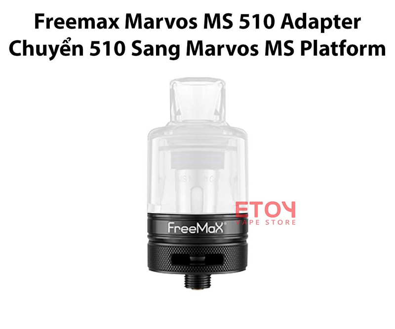 Freemax Marvos MS 510 Adapter - Chuyển 510 Sang Marvos MS Platform