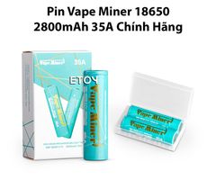 Pin Vape Miner IMR 18650 2800mAh 35A Chính Hãng