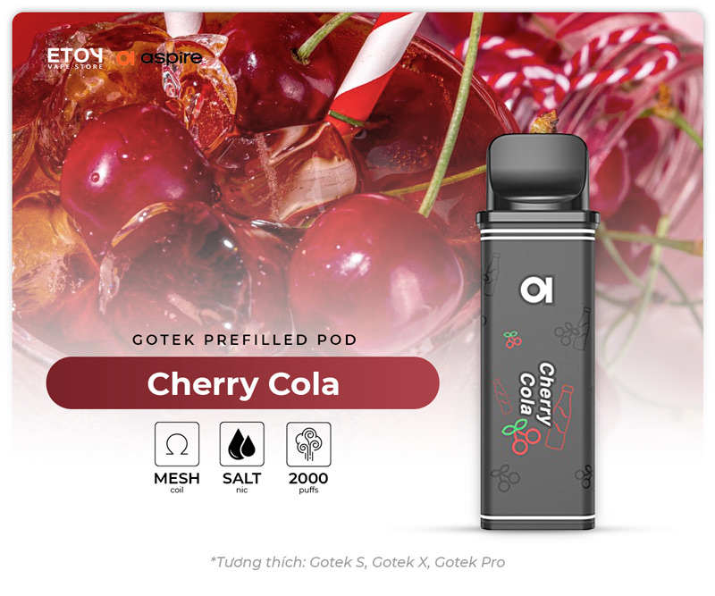 Pod Dầu Aspire Gotek Cherry Cola Chính Hãng