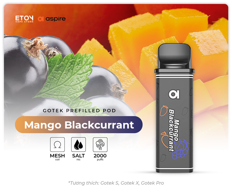 Pod Dầu Aspire Gotek Mango Blackcurrant Chính Hãng