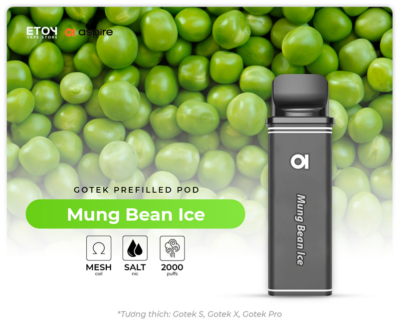 Pod Dầu Aspire Gotek Mung Bean Ice Chính Hãng