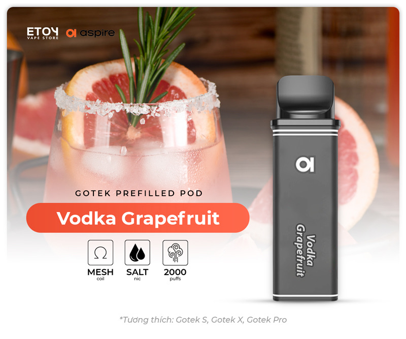 Pod Dầu Aspire Gotek Vodka Grapefruit Chính Hãng