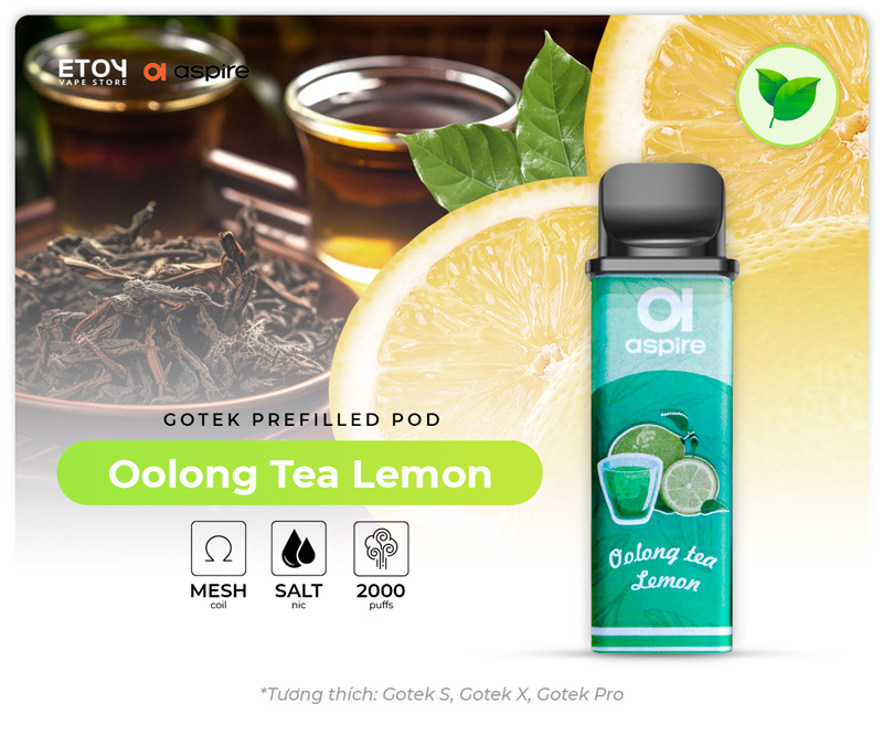 Pod Dầu Aspire Gotek Oolong Tea Lemon Chính Hãng