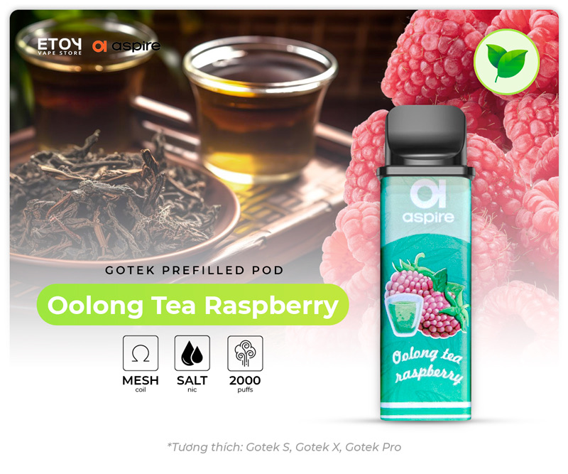 Pod Dầu Aspire Gotek Oolong Tea Raspberry Chính Hãng