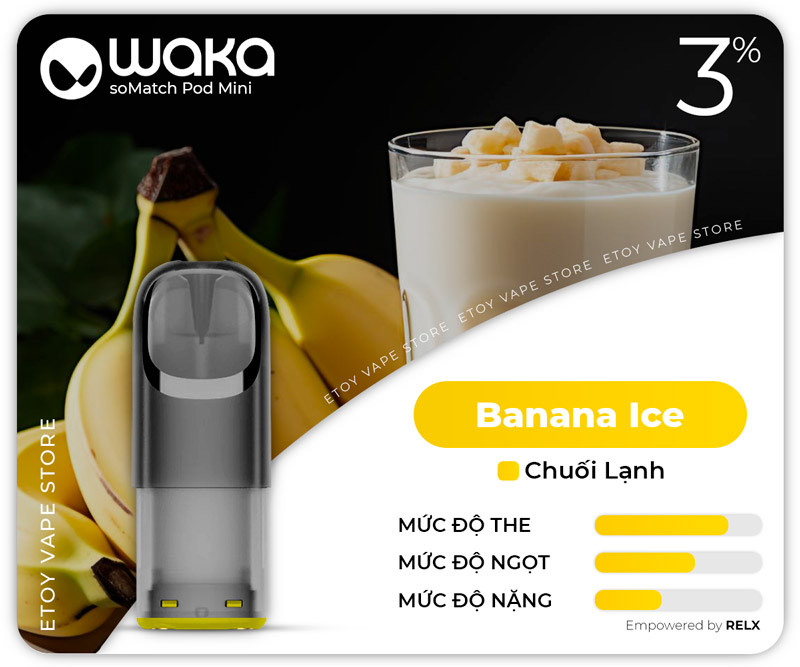 Pod Dầu RELX Waka Somatch Pod Mini Banana Ice 600 Hơi Chính Hãng