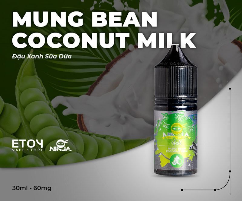 Ninja Salt Mung Bean Coconut Milk 30ml - Tinh Dầu Vape Pod Chính Hãng